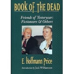 Book of the Dead: Friends of Yesteryear: Fictioneers & Others