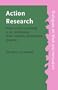 Action Research: From Practice to Writing in an International Action Research Development Program (Dialogues on Work and Innovation)