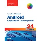 Sams Teach Yourself Android Application Development in 24 Hours (Sams Teach Yourself -- Hours) ~ Shane Conder