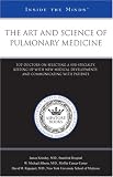 The Art and Science of Pulmonary Medicine: Top Doctors on Selecting a Sub-Specialty, Keeping Up With New Medical Developments, and Communicating With Patients (Inside the Minds)