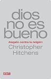 Dios no es bueno (Ensayo (debate))