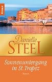 Sonnenuntergang in St - Tropez: Roman - Danielle Steel