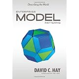 Enterprise Model Patterns: Describing the World (UML Version) ~ David C. Hay