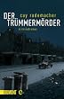 Der Tr�mmerm�rder: Kriminalroman