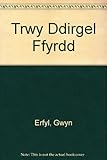 Trwy ddirgel ffyrdd