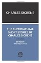 The Supernatural Short Stories of Charles Dickens