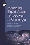 Managing illiquid assets : perspectives and challenges