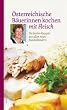 �sterreichische B�uerinnen kochen mit Fleisch. Die besten Rezepte aus allen neun Bundesl�ndern