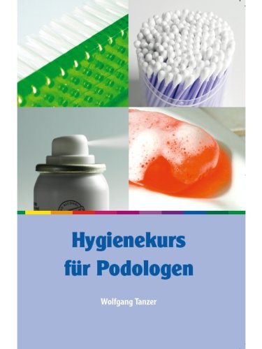 Hygienekurs für Podologen (German Edition)