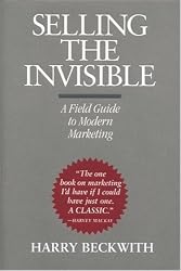 Selling the Invisible: A Field Guide to Modern Marketing