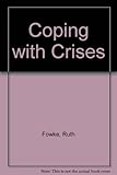 Coping with crises
