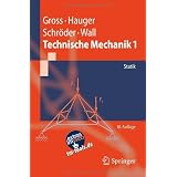 Technische Mechanik 1: Statik: Band 1: Statik (Springer-Lehrbuch)von "Dietmar Gross"