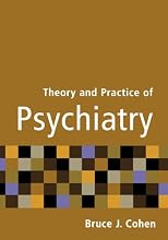 Theory and Practice of Psychiatry