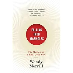 Falling Into Manholes by Wendy Merrill