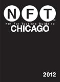 Not For Tourists Guide to Chicago: 2012