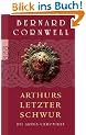 Die Artus-Chroniken. Arthurs letzter Schwur