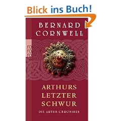 Die Artus-Chroniken. Arthurs letzter Schwur