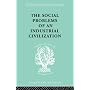 The Social Problems of an Industrial Civilisation (International Library of Sociology)