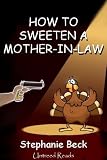 How to Sweeten a Mother-in-Law