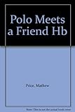 Polo meets a friend
