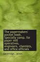 The papermakers' pocket book. Specially comp. for paper mill operatives, engineers, chemists, and of