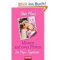 Idioten auf zwei Pfoten: Die Mops-Tageb�cher