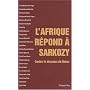 L'Afrique répond à Sarkozy : Contre le discours de Dakar