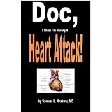 Doc, I Think I'm Having A Heart Attack!