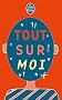 Tout sur moi