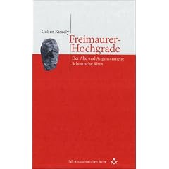 Freimaurer-Hochgrade. Der Alte und Angenommene Schottische Ritus