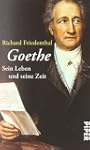 Goethe: Sein Leben und seine Zeit