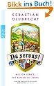 Na servus!: Wie ich lernte, die Bayern zu lieben