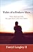 Tales of a Broken Man: When Darkness Falls, the Light Must Come from Within