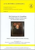 Produkt-Bild: Die Gr&uuml;ndung der Leopoldina - Academia Naturae Curiosorum - im historischen Kontext