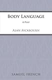 Body language : a play