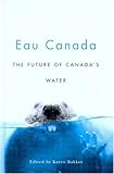 ISBN 9780774813396 product image for Eau Canada: The Future of Canada's Water | upcitemdb.com