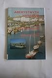 Aberystwyth harbour : an illustrated history