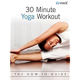 30 minute yoga workout the how to guide