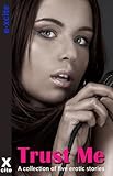 Trust me : a collection of five erotic stories