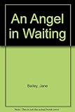 An angel in waiting