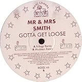 MR & MRS SMITH / GOTTA GET LOOSE