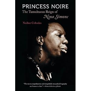 Princess Noire: The Tumultuous Reign of Nina Simone