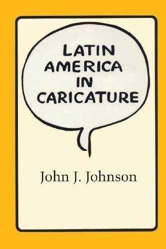 Latin America in Caricature (Texas Pan American Series) Paperback March 1, 1993