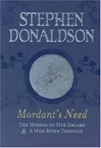 Mordant's Need: The Mirror Of Her Dreams & A Man Rides Through (Gollancz S.F.)