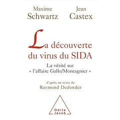 La d�couverte du virus du SIDA : La v�rit� sur l'affaire