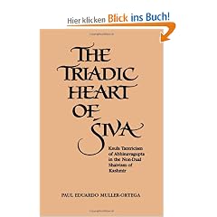 Triadic Heart of Siva: Kaula Tantricism of Abhinavagupta in the Non-Dual Shaivism of Kashmir (Suny Series, Shaiva Traditions of Kashmir)
