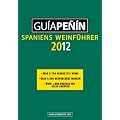 Guia Penin 2012: Spaniens Weinf�hrer