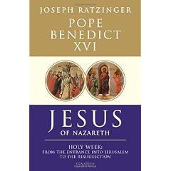 Jesus of Nazareth: Part Two Holy Week: From the Entrance Into Jerusalem To The Resurrection