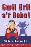 Gwil bril a'r robot