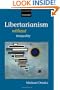 Libertarianism without Inequality